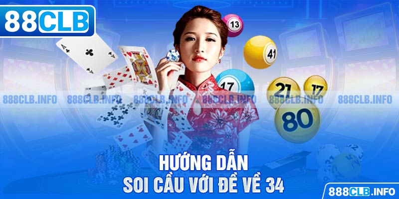 Hướng dẫn soi cầu với đề về 34